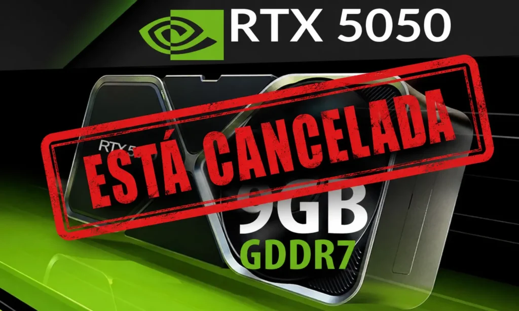 GeForce RTX 5050 9gb cancelada