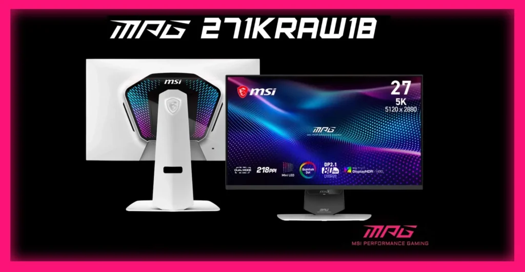 MSI MPG 271KRAW18 con 2.304 zonas Mini LED y modo 1440p a 330 Hz