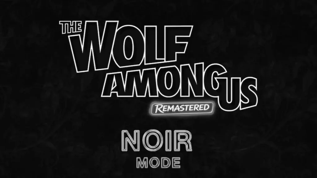 The Wolf Among Us Remastered muestra su nuevo modo Noir