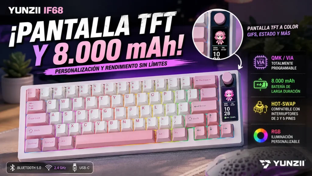YUNZII IF68, teclado mecánico inalámbrico con pantalla TFT, QMK/VIA y batería de 8.000 mAh.