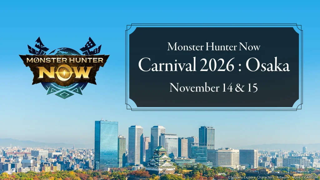 Monster Hunter Now Carnival 2026 se celebrará en Osaka el 14 y 15 de noviembre.